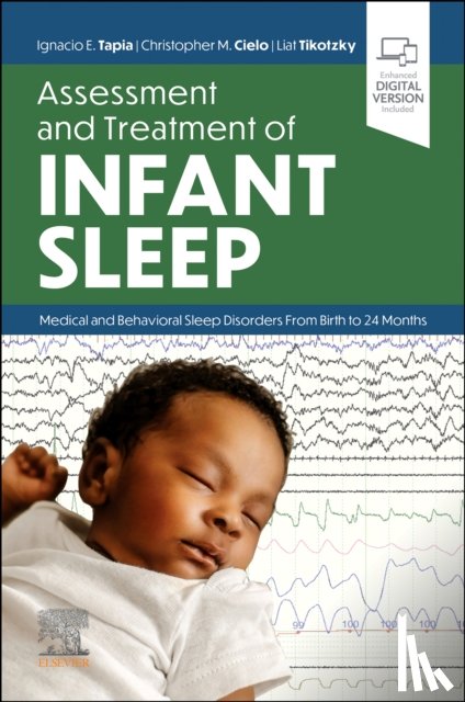 Tapia, Ignacio E., Cielo, Christopher M., Tikotzky, Liat - Assessment and Treatment of Infant Sleep