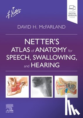 McFarland, David H. - Netter's Atlas of Anatomy for Speech, Swallowing, and Hearing