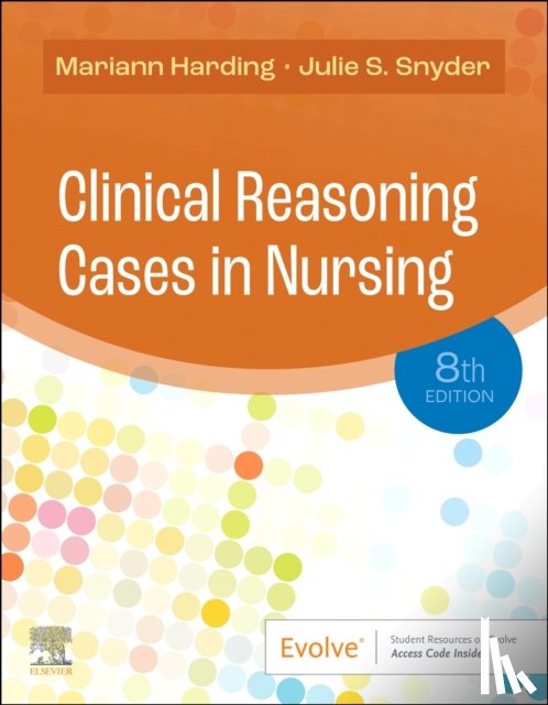 Harding, Mariann M. (Nursing Program Director and Professor of Nursing, Snyder, Julie S. (Adjunct Faculty - Clinical Reasoning Cases in Nursing