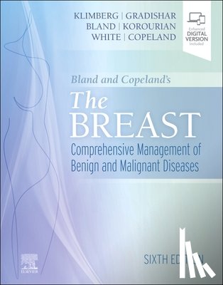Bland, Kirby I. (Professor and Chairman, Copeland, Edward M. (Emeritus Distinguished Professor, Klimberg, V. Suzanne (The Courtney M. Townsend, Gradishar, William J - Bland and Copeland's The Breast