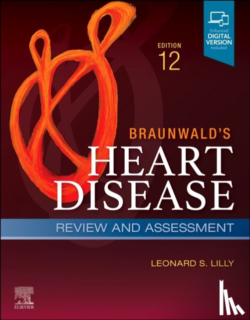 Lilly, Leonard S. (Section Chief - Braunwald's Heart Disease Review and Assessment