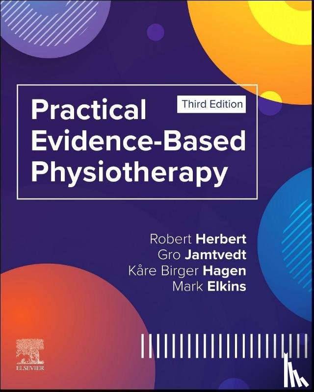 Herbert, Robert, Jamtvedt, Gro (Director, Hagen, Kare Birger, Elkins, Mark R. - Practical Evidence-Based Physiotherapy