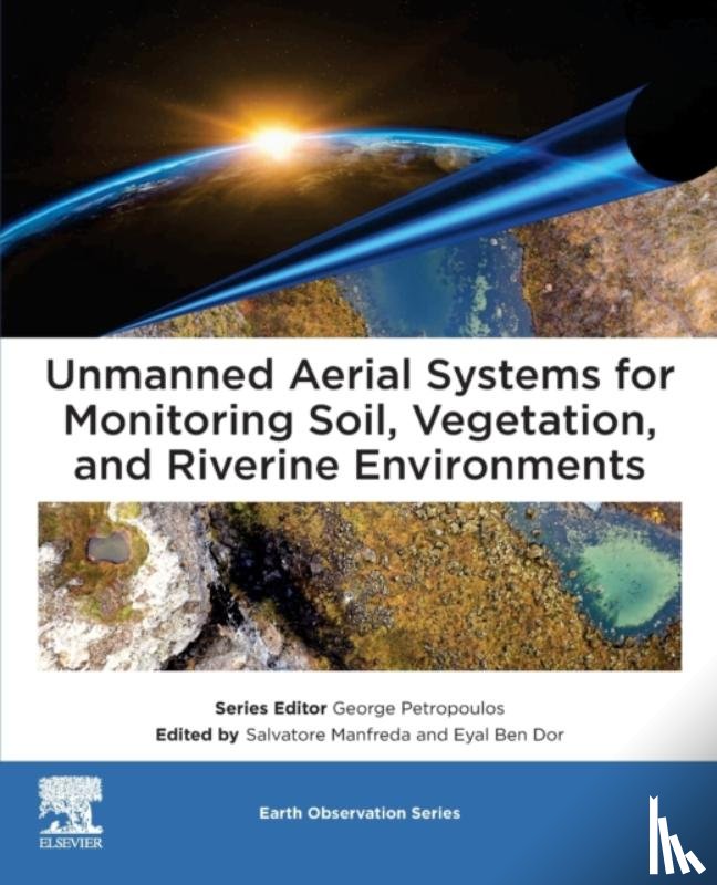  - Unmanned Aerial Systems for Monitoring Soil, Vegetation, and Riverine Environments