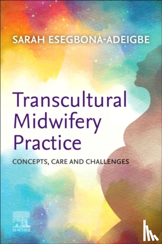 Esegbona-Adeigbe, Sarah (Senior Midwifery Lecturer- London South Bank University) - Transcultural Midwifery Practice