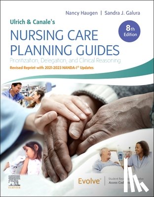 Haugen, Nancy (Professor & Kathleen Strunk Endowed Chair, Galura, Sandra J. (Assistant Professor - Ulrich and Canale's Nursing Care Planning Guides, 8th Edition Revised Reprint with 2021-2023 NANDA-I® Updates