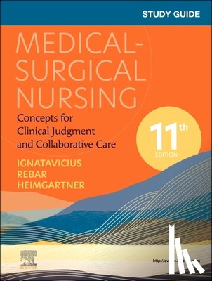 Ignatavicius, Donna D. (Speaker and Curriculum Consultant for Academic Nursing Programs; Founder, Rebar, Cherie R. (Subject Matter Expert and Nursing Education Consultant - Study Guide for Medical-Surgical Nursing