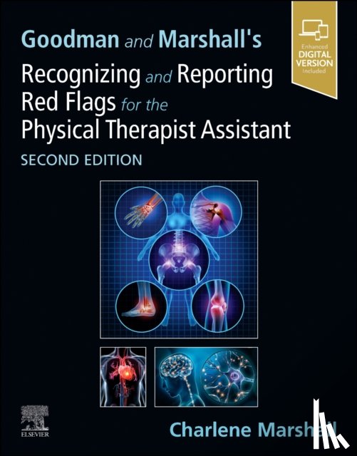  - Goodman and Marshall's Recognizing and Reporting Red Flags for the Physical Therapist Assistant