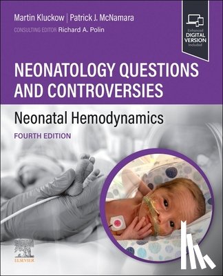 - Neonatology Questions and Controversies: Neonatal Hemodynamics