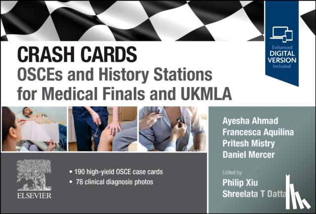 Ahmad, Ayesha, Aquilina, Francesca, Mistry, Pritesh, Mercer, Daniel - Crash Cards: OSCEs and History Stations for Medical Finals and UKMLA