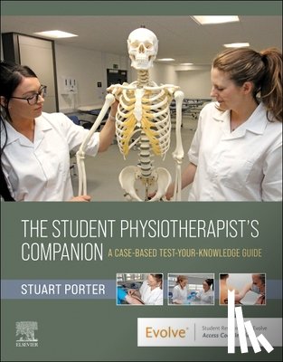  - The Student Physiotherapist's Companion: A Case-Based Test-Your-Knowledge Guide