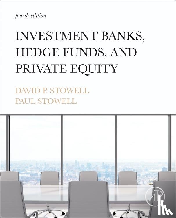 Stowell, David P. (Professor of Finance, Stowell, Paul (Managing Director and head - Investment Banks, Hedge Funds, and Private Equity