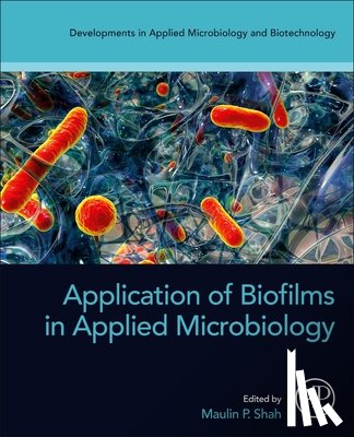  - Application of Biofilms in Applied Microbiology