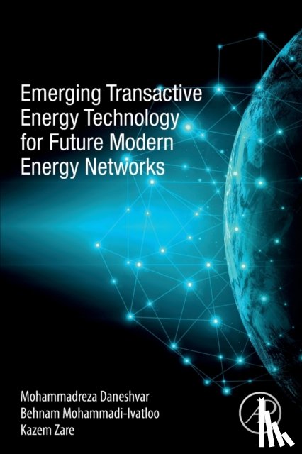 Daneshvar, Mohammadreza (Research Assistant, Mohammadi-Ivatloo, Behnam (Department of Electrical and Computer Engineering, Zare, Kazem (Associate Professor - Emerging Transactive Energy Technology for Future Modern Energy Networks