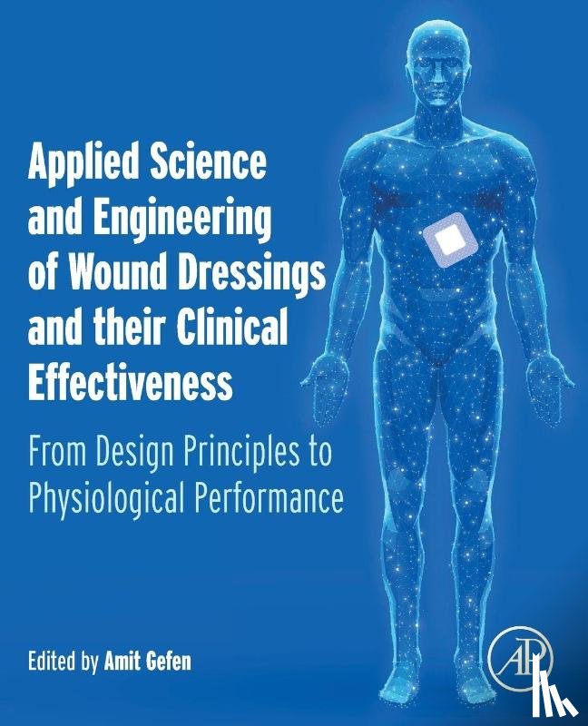  - Applied Science and Engineering of Wound Dressings and their Clinical Effectiveness