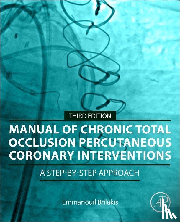 Brilakis, Emmanouil - Manual of Chronic Total Occlusion Percutaneous Coronary Interventions