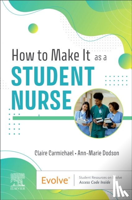 Carmichael, Claire (General Practice Nurse), Dodson, Anne Marie (Senior lecturer - How to Make It As A Student Nurse