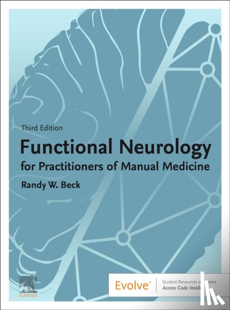 Beck, Randy W. (Senior Lecturer - Functional Neurology for Practitioners of Manual Medicine