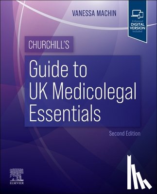 Machin, Vanessa - Churchill's Guide to UK Medicolegal Essentials