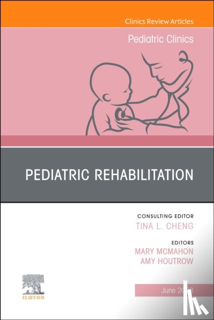  - Pediatric Rehabilitation, An Issue of Pediatric Clinics of North America
