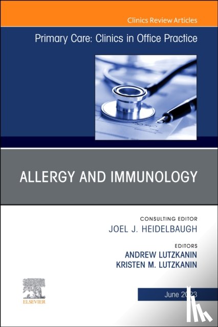  - Allergy and Immunology, An Issue of Primary Care: Clinics in Office Practice