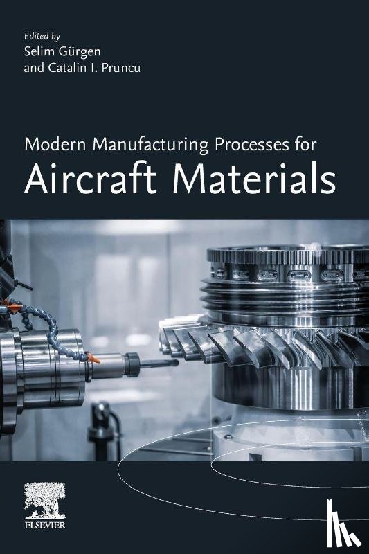  - Modern Manufacturing Processes for Aircraft Materials