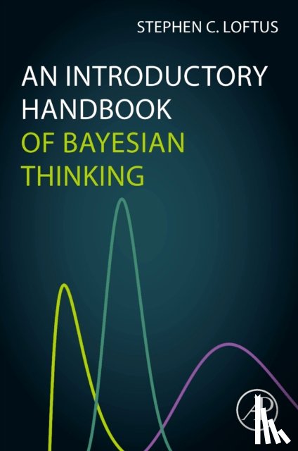 Loftus, Stephen C. (Analyst, Research & Development, Atlanta Braves Baseball Club) - An Introductory Handbook of Bayesian Thinking