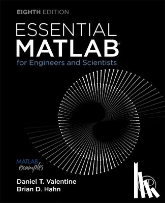 Valentine, Daniel T., Hahn, Brian H. (Former Professor - Essential MATLAB for Engineers and Scientists