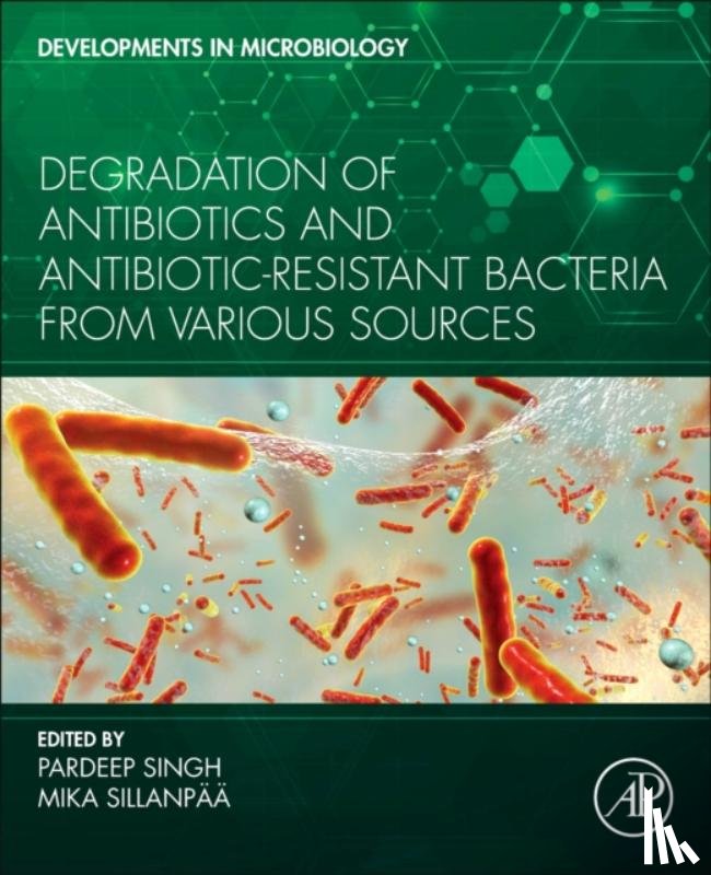 - Degradation of Antibiotics and Antibiotic-Resistant Bacteria From Various Sources