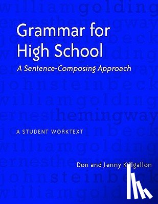 Killgallon, Donald - Grammar for High School: A Sentence-Composing Approach---A Student Worktext