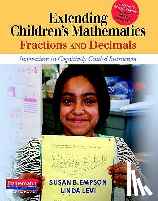 Carpenter, Thomas P. - Extending Children's Mathematics: Fractions & Decimals: Innovations in Cognitively Guided Instruction
