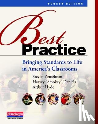 Hyde, Arthur - Best Practice, Fourth Edition: Bringing Standards to Life in America's Classrooms