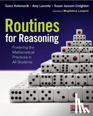 Kelemanik, Grace - Routines for Reasoning: Fostering the Mathematical Practices in All Students