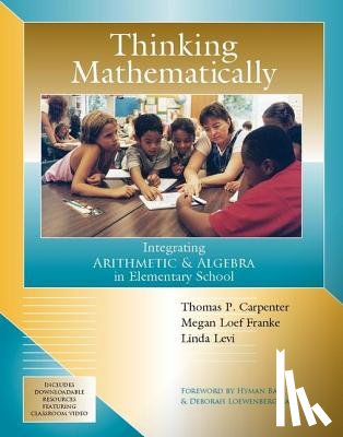 Carpenter, Thomas P. - Thinking Mathematically: Integrating Arithmetic & Algebra in Elementary School