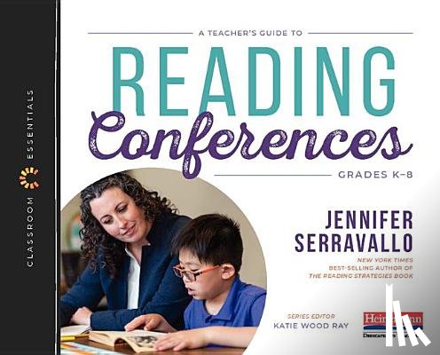 Ray, Katie Wood - A Teacher's Guide to Reading Conferences: The Classroom Essentials Series