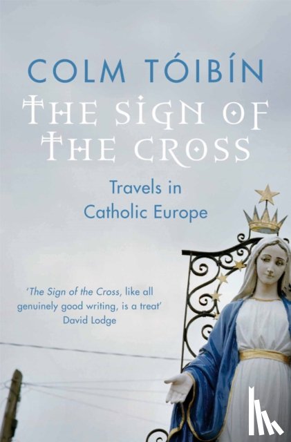 Toibin, Colm - The Sign of the Cross
