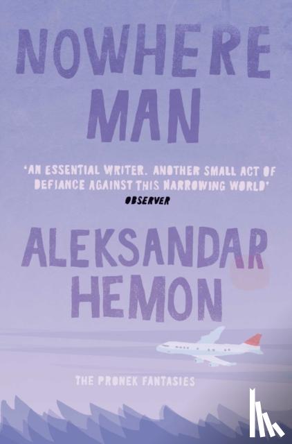 Hemon, Aleksandar - Nowhere Man