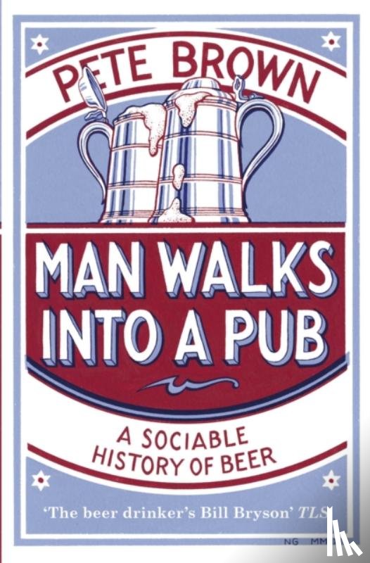 Brown, Pete - Man Walks Into A Pub