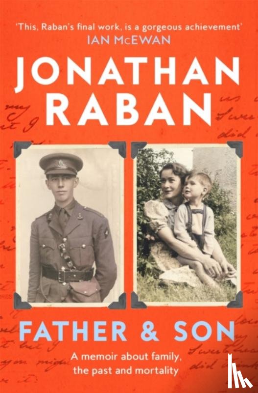 Raban, Jonathan - Father and Son