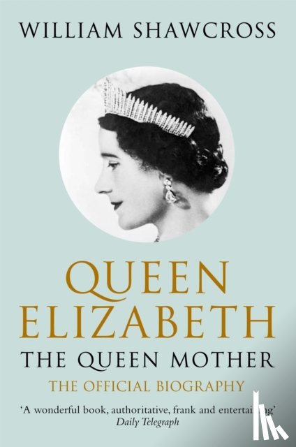 Shawcross, William - Queen Elizabeth the Queen Mother