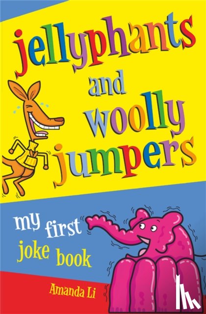 Li, Amanda - Jellyphants and Woolly Jumpers