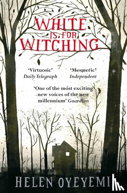 Oyeyemi, Helen - White is for Witching