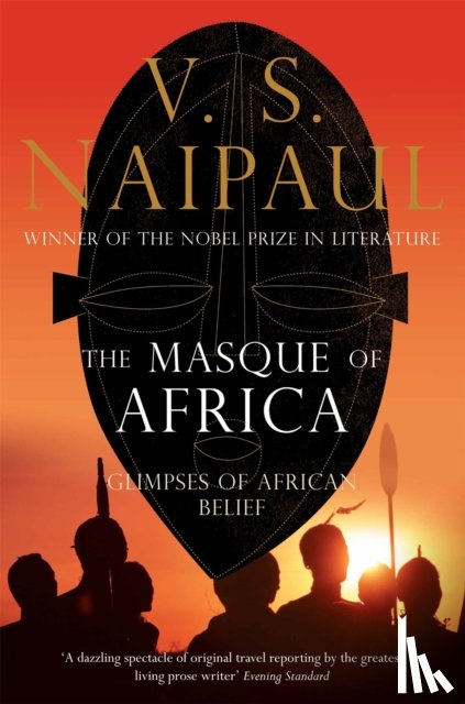 Naipaul, V.S. - The Masque of Africa