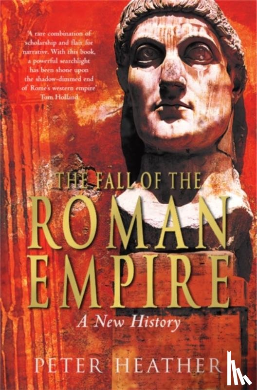 Heather, Peter - The Fall of the Roman Empire