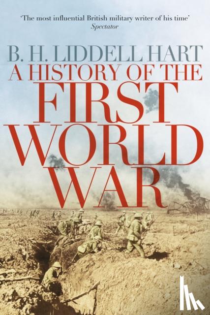 Liddell Hart, B. H. - A History of the First World War
