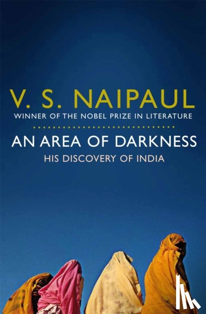 Naipaul, V.S. - An Area of Darkness