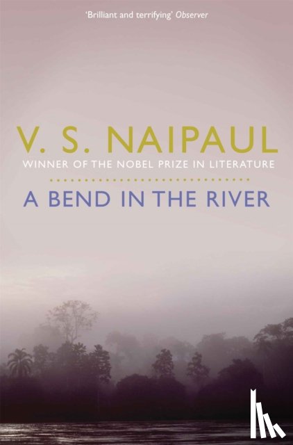 Naipaul, V.S. - A Bend in the River