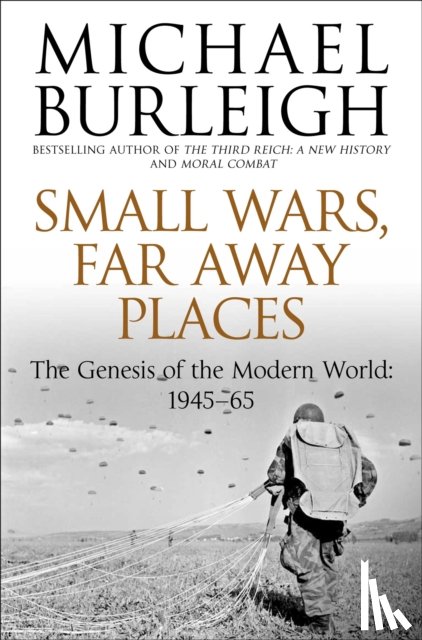 Burleigh, Michael - Small Wars, Far Away Places