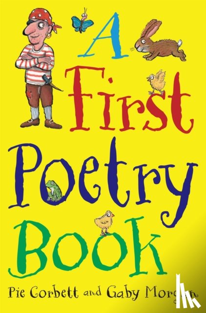 Corbett, Pie, Morgan, Gaby - A First Poetry Book