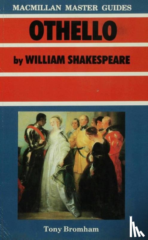 Bromham, Tony - Shakespeare: Othello