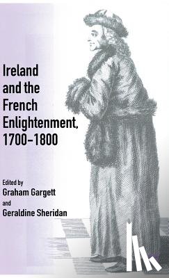 Sheridan, Geraldine - Ireland and French Enlightenment, 1700-1800